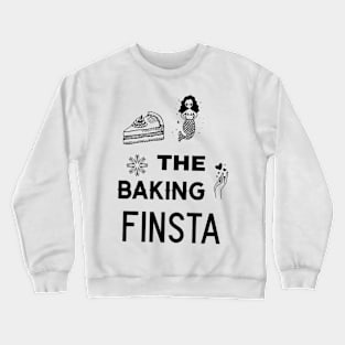 The Baking Finsta Instragram Baking Cake Crewneck Sweatshirt